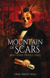 Mountain of Scars and Other Strange Tales
