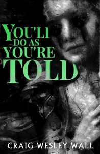 You'll Do As You're Told