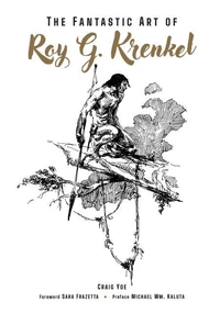 The Fantastic Art of Roy G. Krenkel