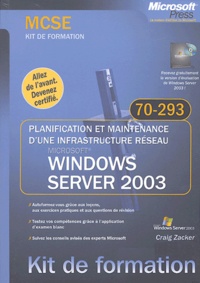 Craig Zacker - Windows Server 2003 - Planification et maintenance d'une infrastructure réseau.