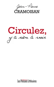 Circulez y a rien à voir