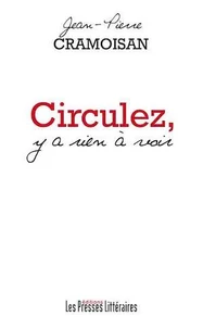 Circulez y a rien à voir