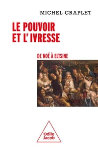Le Pouvoir et l'Ivresse