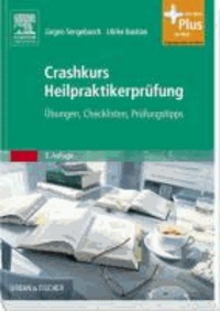 Crashkurs Heilpraktikerprüfung - Übungen - Checklisten - Prüfungstipps - mit Zugang zum Elsevier-Portal.
