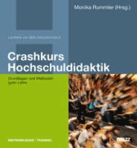 Crashkurs Hochschuldidatik - Grundlagen und Methoden guter Lehre.