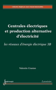 Centrales électriques et production alternative d'électricité : les réseaux d'énergie électrique 3B