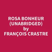 Rosa Bonheur (Unabridged)