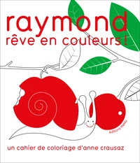 Raymond rêve en couleur
