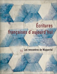 Ecritures françaises d'aujourd'hui
