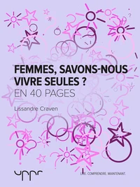 Femmes, savons-nous vivre seules ?