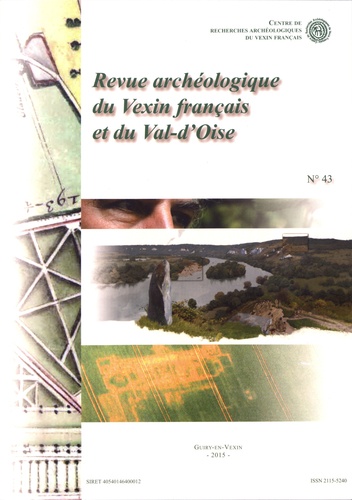 Revue archéologique du Vexin français et du Val-d'Oise N° 43/2015