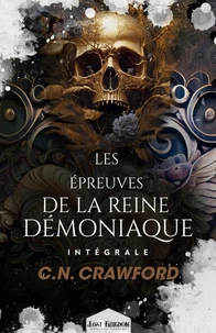 Les épreuves de la Reine démoniaque - L'Intégrale