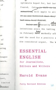 Crawford Gillan et Harold Evans - Essential English for Journalists, Editors and Writers.