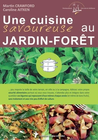 Une cuisine savoureuse au jardin-forêt