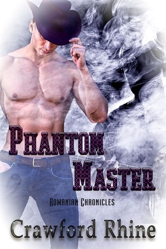  Crawford Rhine - Phantom Master - Romanian Chronicles, #5.
