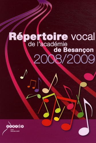  CRDP de Franche-Comté - Répertoire vocal de l'académie de Besançon. 2 CD audio