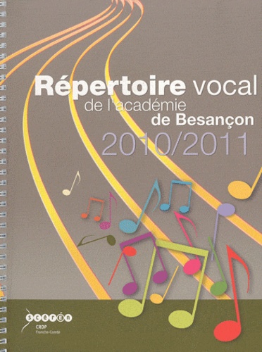  CRDP de Franche-Comté - Répertoire vocal de l'académie de Besançon. 2 CD audio
