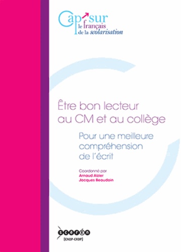  CRDP de Haute-Normandie - Etre bon lecteur au CM et au collège - Pour une meilleure compréhension de l'écrit. 1 Cédérom