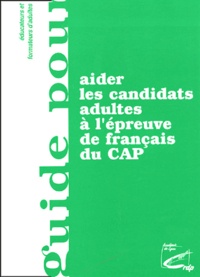  CRDP de Lyon - Aider les candidats adultes à l'épreuve de français du CAP.