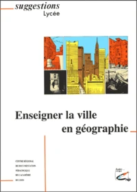 Enseigner la ville en géographie