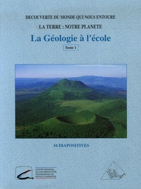  CRDP de Poitou-Charentes - La Géologie à l'école - Tome 1 avec 34 diapositives.
