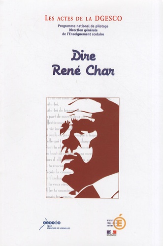 Dire René Char. Actes du colloque du 10 mai 2007