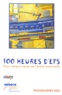  CRDP Languedoc-Roussillon - 100 heures d'EPS - Pour chaque classe de l'école maternelle, Programmes 2002.