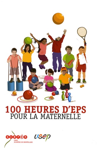  CRDP Montpellier - 100 heures d'EPS pour la maternelle.