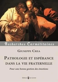 Pathologie et espérance dans la vie fraternelle
