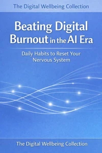 Beating Digital Burnout in the AI Era