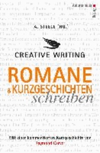 Creative Writing: Romane und Kurzgeschichten schreiben.