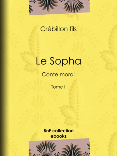 Le Sopha. Conte moral - Tome I