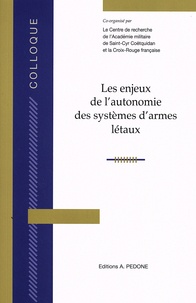  CReC Saint-Cyr et  Croix-Rouge française - Les enjeux de l'autonomie des systèmes d'armes létaux.