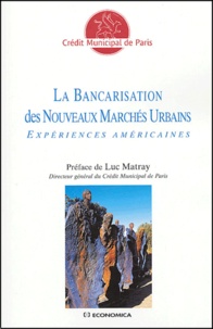  Crédit municipal de Paris - La bancarisation des nouveaux marchés urbains - Expériences américaines.