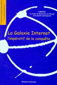La Galaxie Internet. L'Imperatif De La Conquete