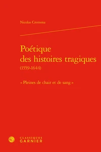 Poétique des histoires tragiques (1559-1644)