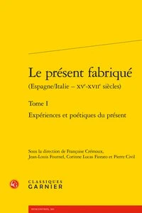 Le présent fabriqué (Espagne/Italie - XVe-XVIIe siècles)