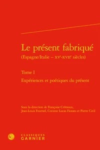 Le présent fabriqué (Espagne/Italie - XVe-XVIIe siècles)