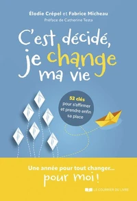 C'est décidé, je change ma vie !