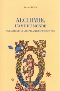 Alchimie, l'âme du monde