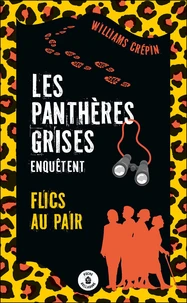 Les panthères grises enquêtent - Tome 2 : Flics au pair