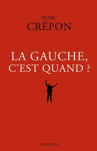 La gauche, c'est quand ?