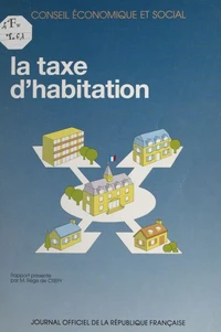 La taxe d'habitation : rapport présenté par M. Régis de Crépy