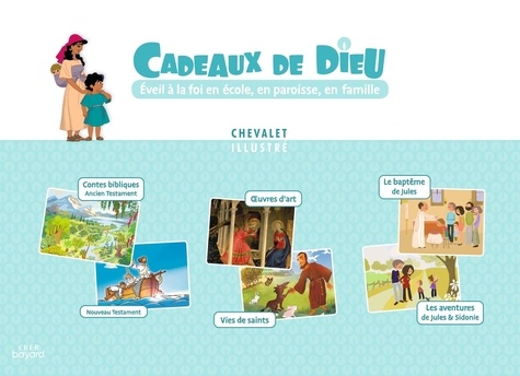  Crer-bayard - Cadeaux de Dieu - Chevalet illustré.