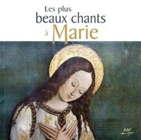  Bayard Musique - Les plus beaux chants à Marie. 1 CD audio