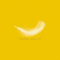 Anaël Pin - Psaumes. 1 CD audio