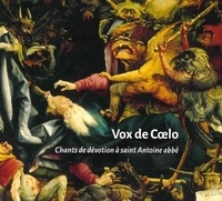  Vox in rama - Vox de Coelo - Chants de dévotion à saint Antoine abbé.