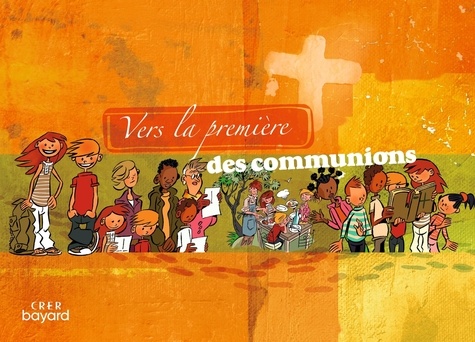  CRER - Vers la première des communions.