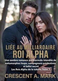 Liée Au Milliardaire Roi Alpha