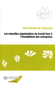 Les nouvelles organisations du travail face a l'immobilisme des entreprises